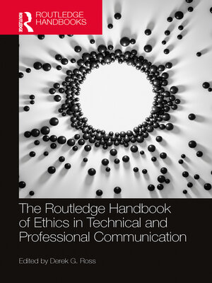 cover image of The Routledge Handbook of Ethics in Technical and Professional Communication